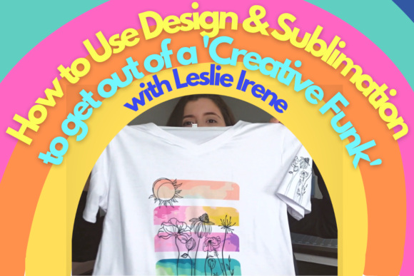 Download How to Use Design & Sublimation to Get out of a 'Creative Funk' - Creative Collection