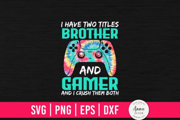 Download I Have Two Titles Brother and Gamer - Titles Collection